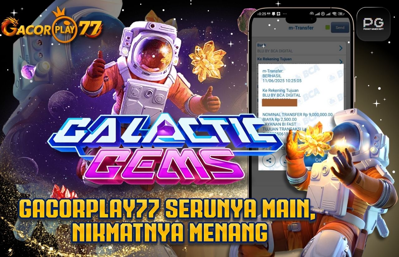 Selamat kepada user id : un*****k Wede Rp 9.000.000 di Game GALACTIC GEMS PG SOFT Cair Gk Sampe 1 Menit! Menang Mudah di Gacorplay77